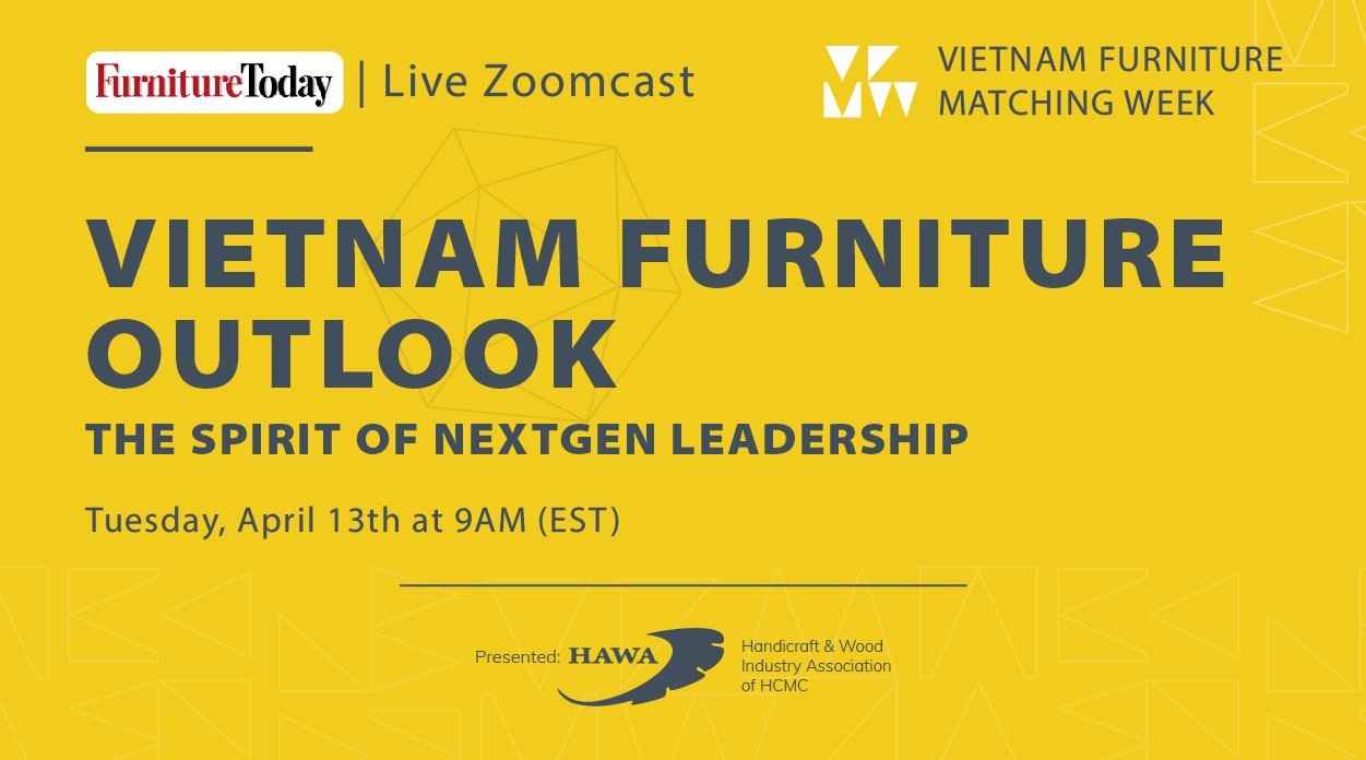 Live Zoomcast:  VIETNAM FURNITURE OUTLOOK - The Spirit of Nextgen Leadership
